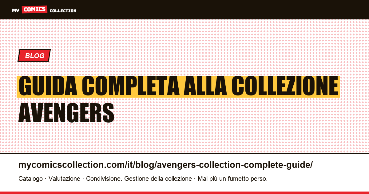 Guida completa alla collezione Avengers — illustrazione articolo