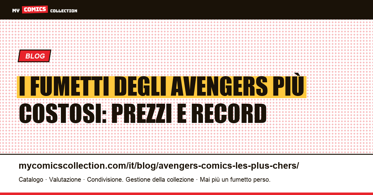 I fumetti degli Avengers più costosi — illustrazione articolo