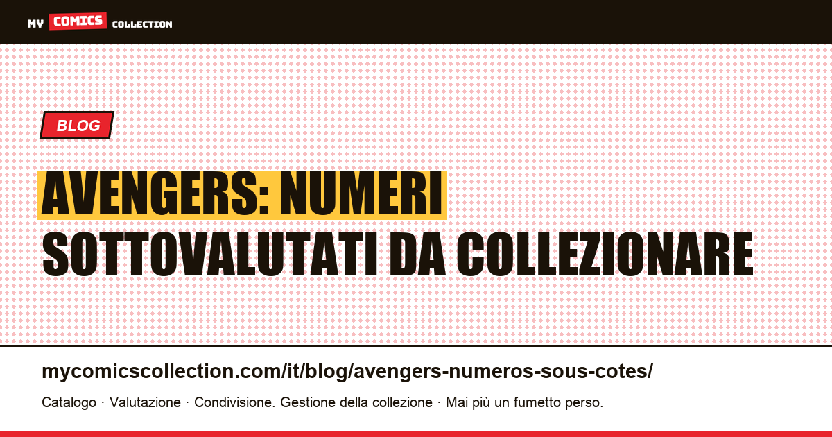 Avengers: i numeri sottovalutati da conoscere — illustrazione articolo