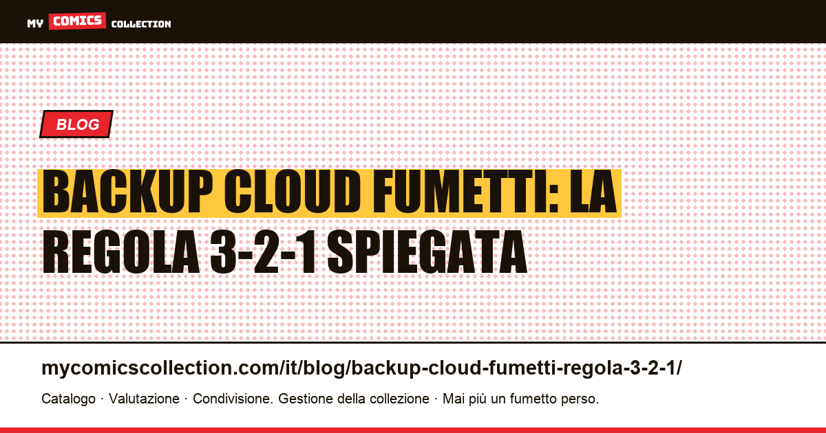 Backup cloud dei fumetti: la regola 3-2-1 per la tua collezione — illustrazione articolo