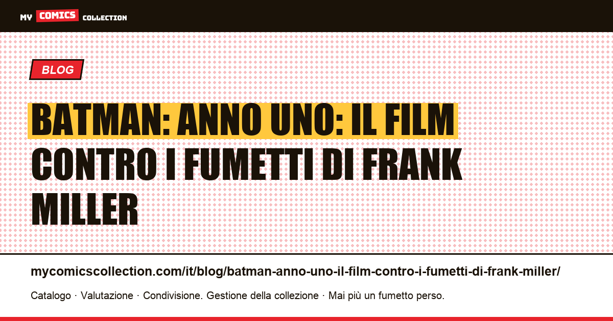 Batman: Anno Uno: il film contro i fumetti di Frank Miller — illustrazione articolo