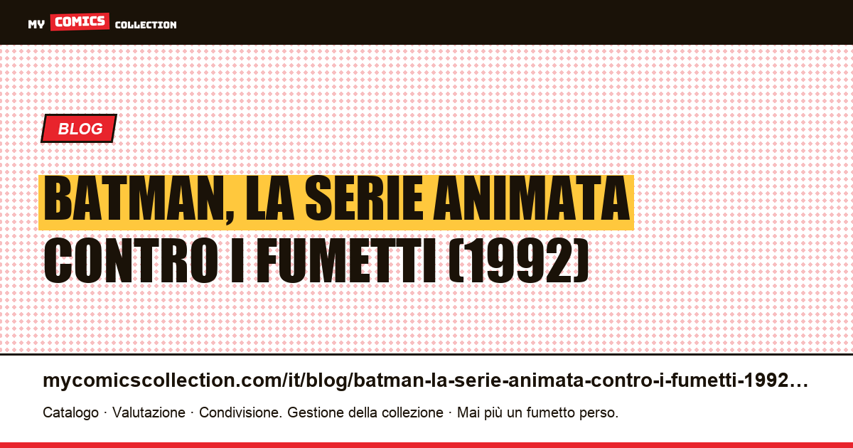 Batman, la serie animata contro i fumetti (1992) — illustrazione articolo