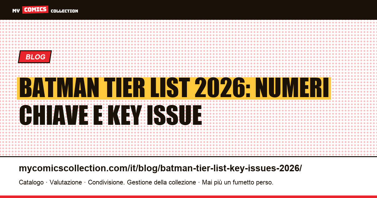 Tier List Batman 2026: i numeri chiave da collezionare — illustrazione articolo