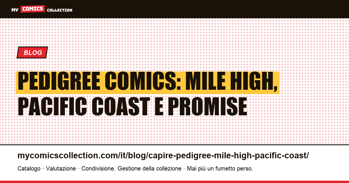 Capire i pedigree: Mile High, Pacific Coast e gli altri — illustrazione articolo