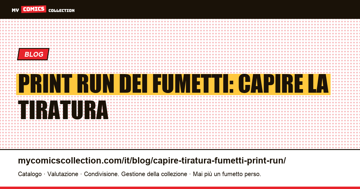 Capire la tiratura dei fumetti: il print run — illustrazione articolo