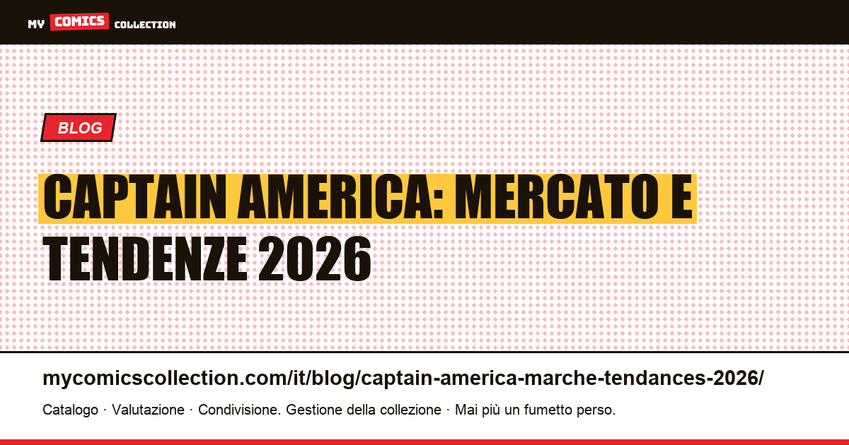 Captain America: mercato e tendenze 2026 — illustrazione articolo