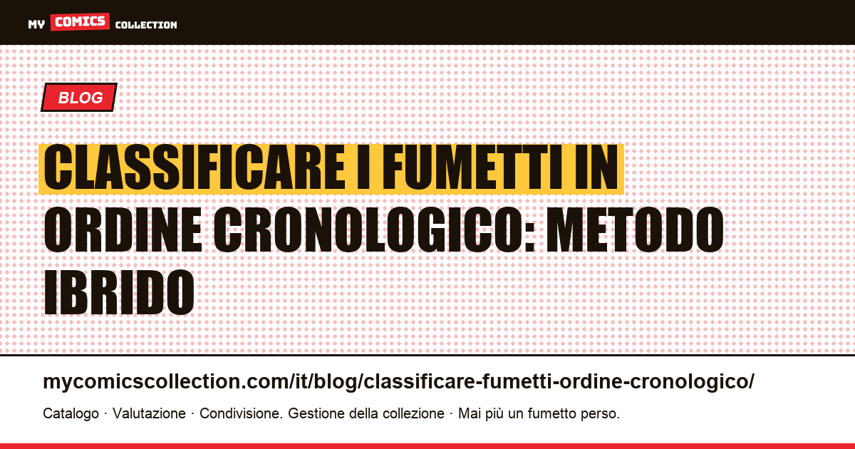 Classificare i fumetti in ordine cronologico: la guida completa del collezionista — illustrazione articolo