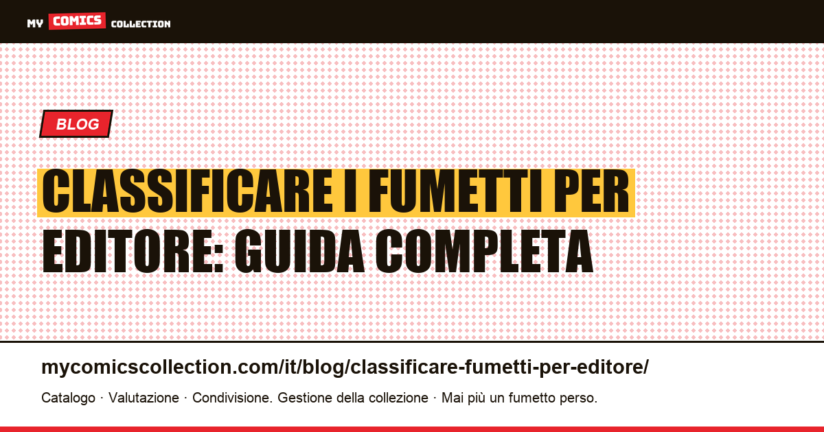 Classificare i fumetti per editore: Marvel, DC, Image e indipendenti — illustrazione articolo