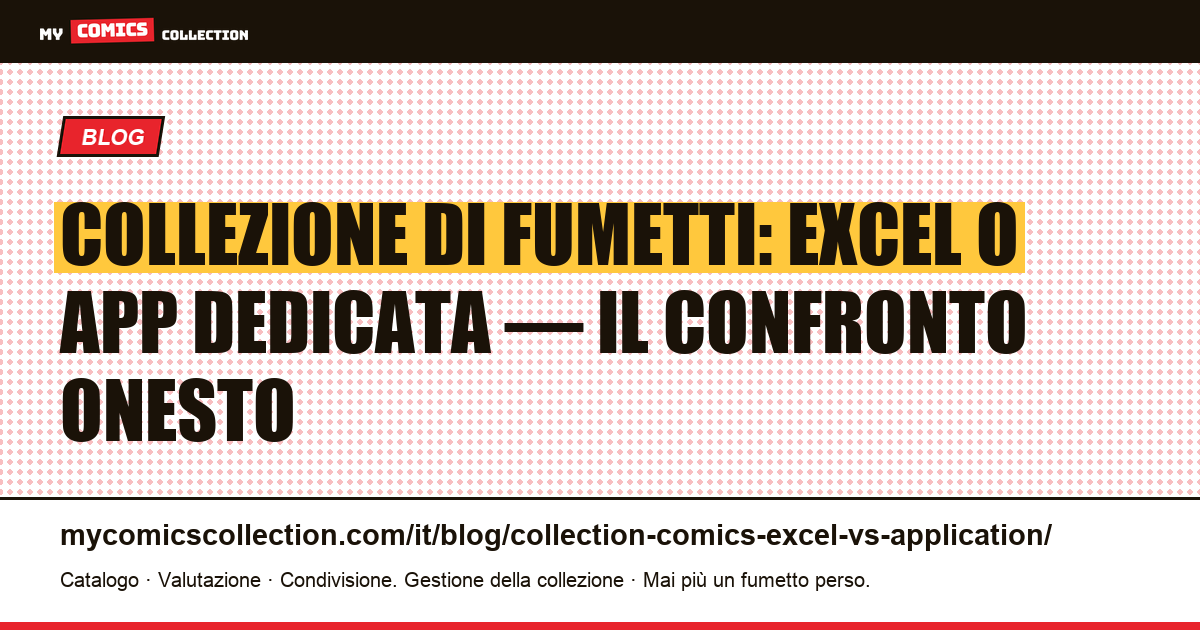 Collezione di fumetti: Excel o app dedicata — il confronto onesto — illustrazione articolo