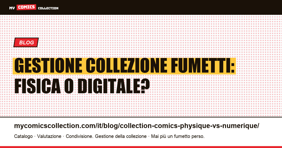 Gestione fisica vs digitale della propria collezione di fumetti: cosa scegliere? — illustrazione articolo