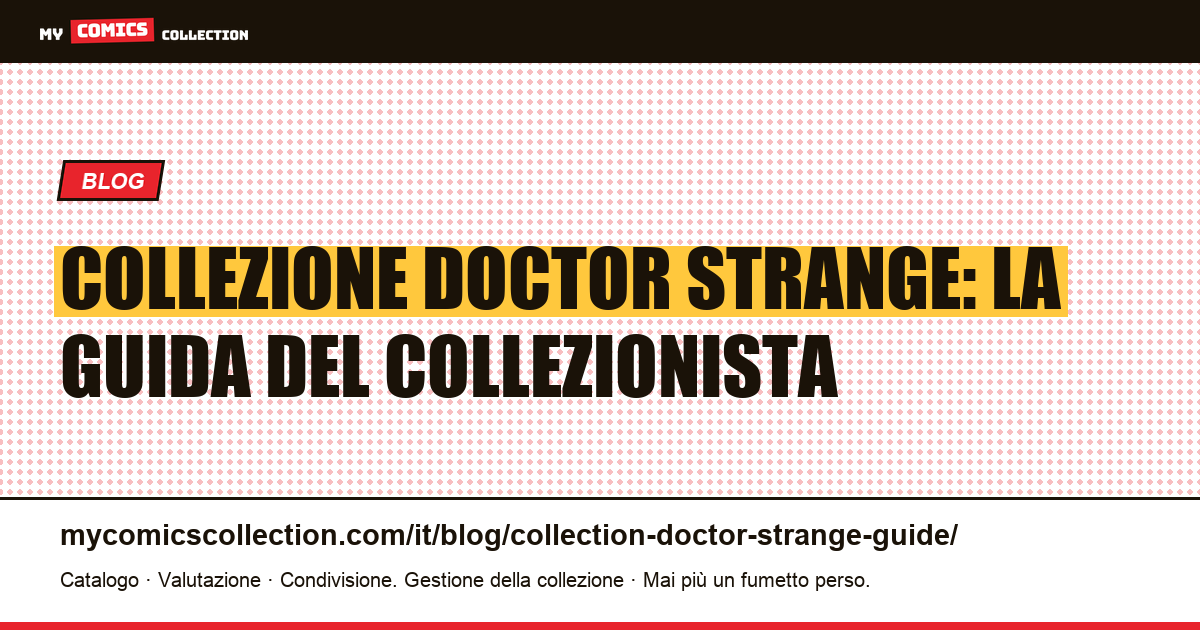 Collezione Doctor Strange: la guida del collezionista — illustrazione articolo