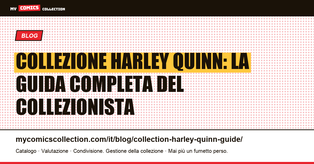 Collezione Harley Quinn: guida completa — illustrazione articolo