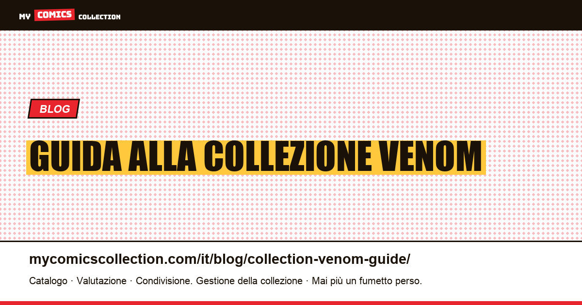Guida alla collezione Venom — illustrazione articolo