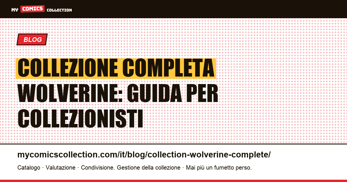 Collezione completa Wolverine — illustrazione articolo