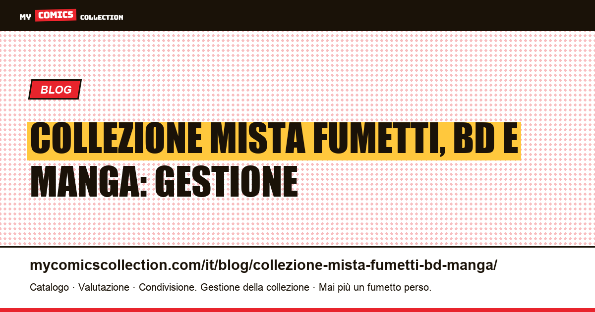 Gestire una collezione mista: fumetti, BD e manga — illustrazione articolo