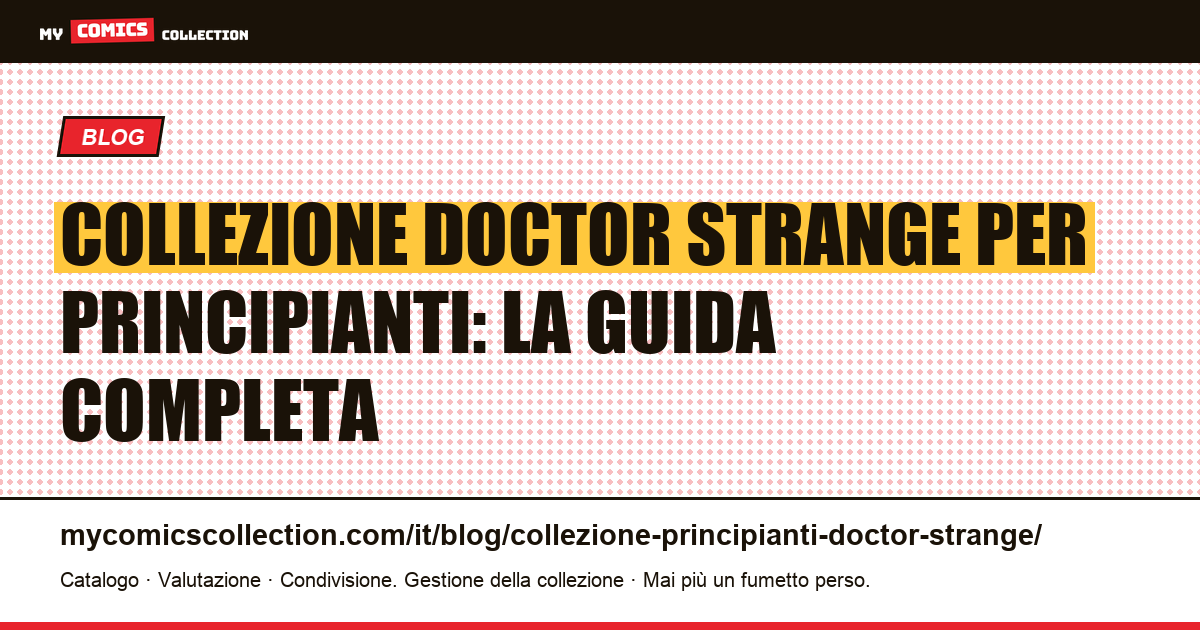 Collezione Doctor Strange per principianti: chiavi, prezzi e strategia — illustrazione articolo
