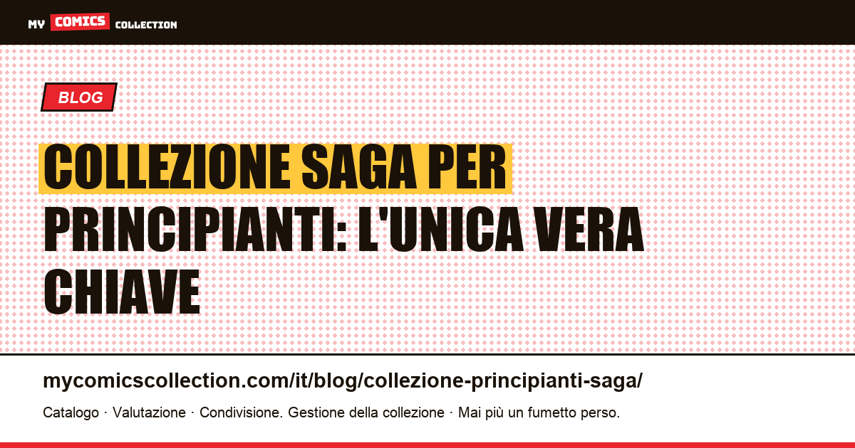Collezionare Saga da principiante: l'unica chiave e tutto il resto accessibile — illustrazione articolo