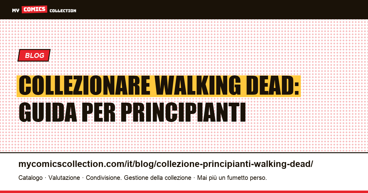 Collezionare The Walking Dead: la guida completa per principianti — illustrazione articolo