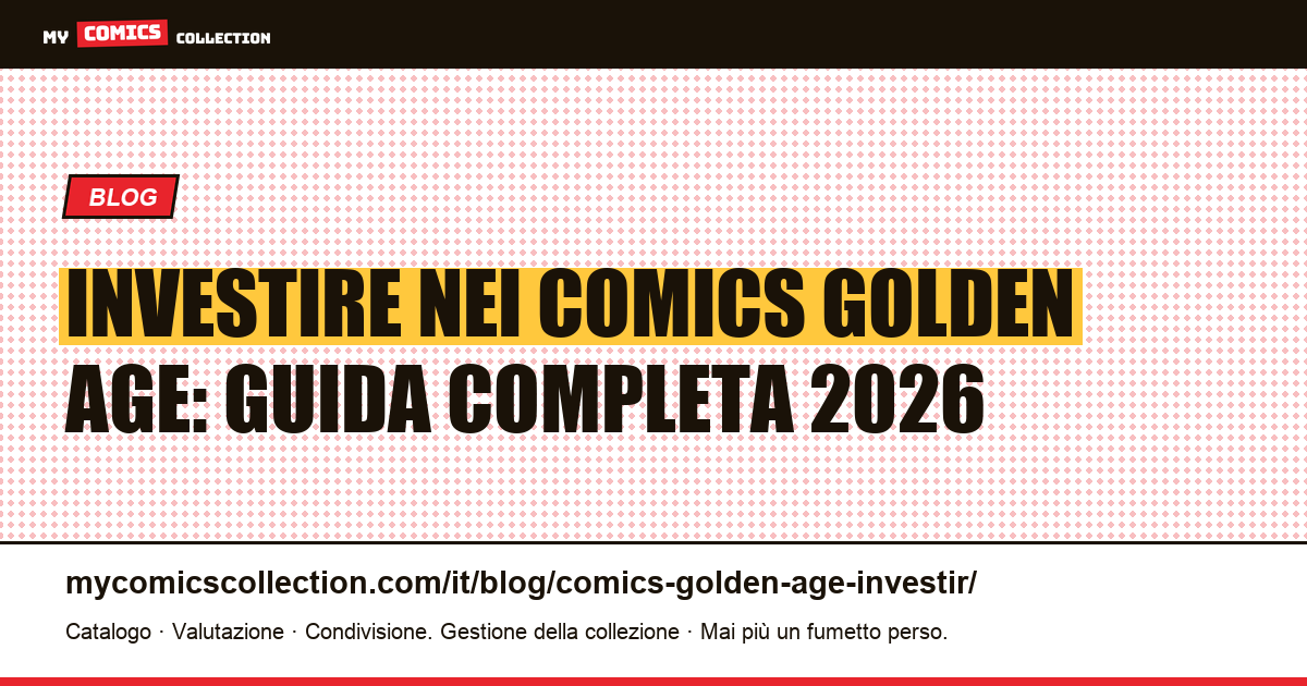 Investire nei comics Golden Age: guida completa 2026 — illustrazione articolo