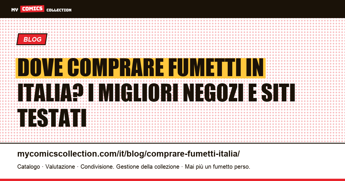 Comprare fumetti in Italia: dove trovare i back issue? — illustrazione articolo