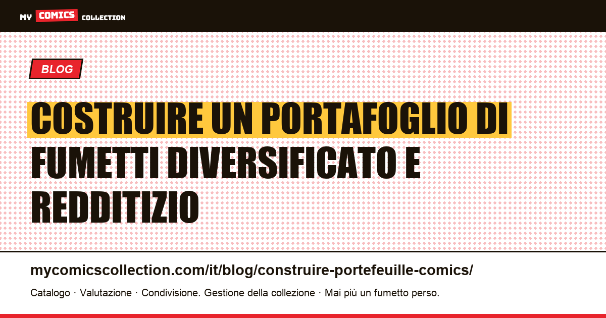Costruire un portafoglio di fumetti diversificato e redditizio — illustrazione articolo