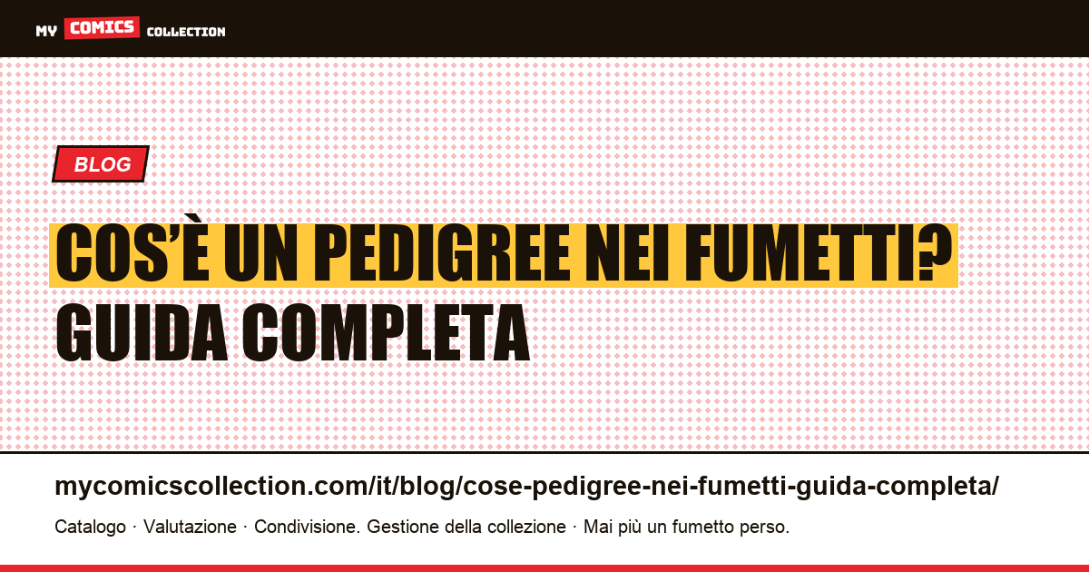 Cos’è un pedigree nei fumetti? Guida completa — illustrazione articolo
