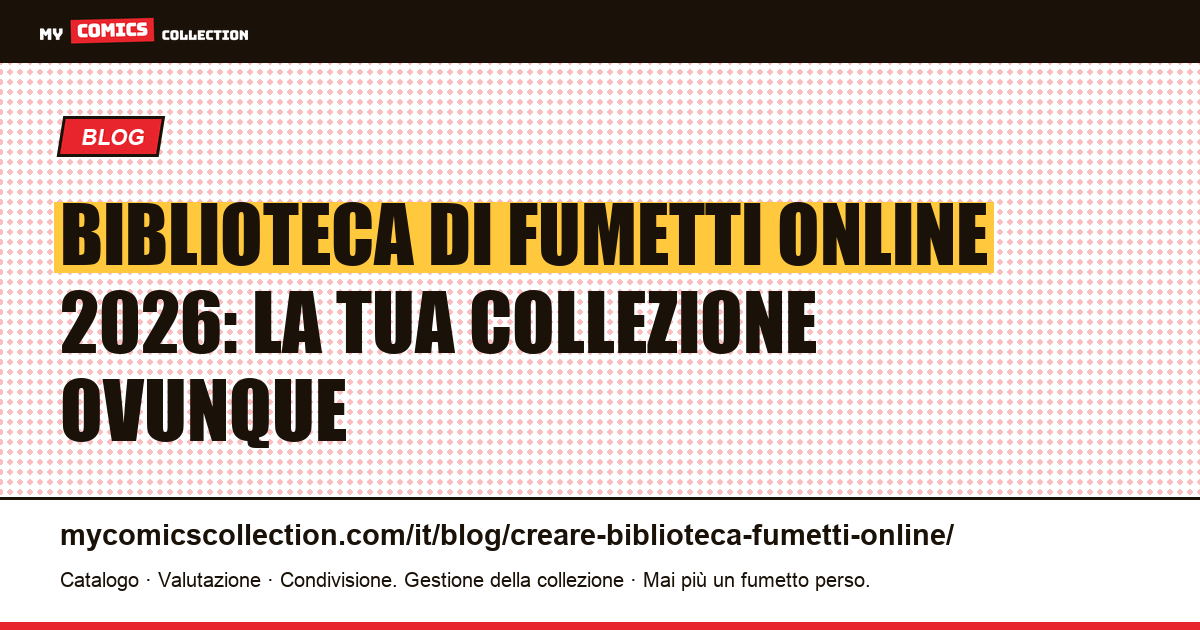 Creare la tua biblioteca di fumetti online: tutto quello che devi sapere — illustrazione articolo