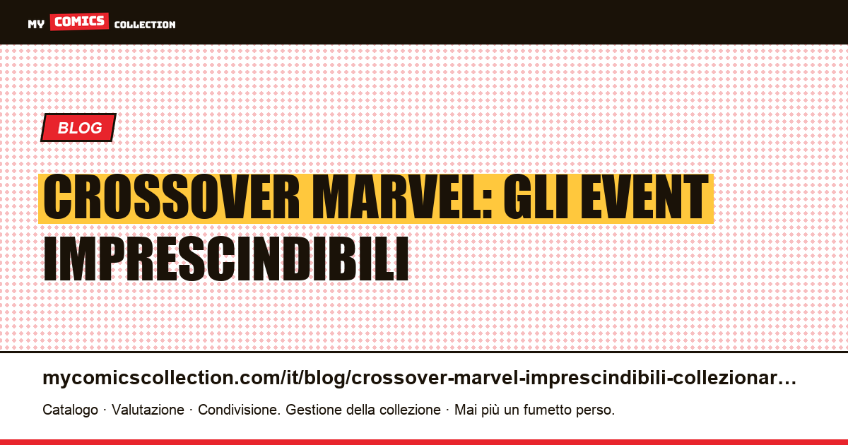 I crossover Marvel imprescindibili da collezionare — illustrazione articolo