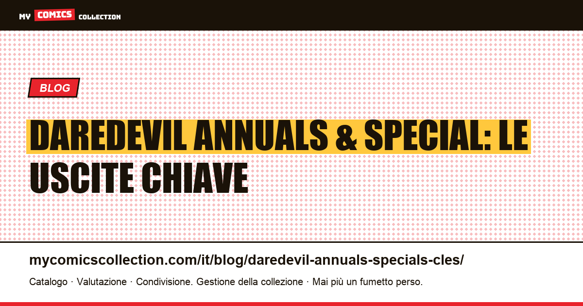 Daredevil Annuals & Special: le uscite chiave — illustrazione articolo