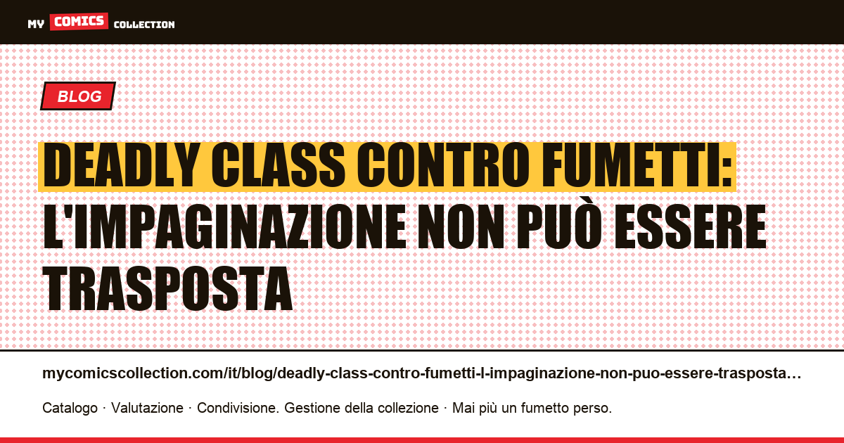 Deadly Class contro fumetti: l'impaginazione non può essere trasposta — illustrazione articolo