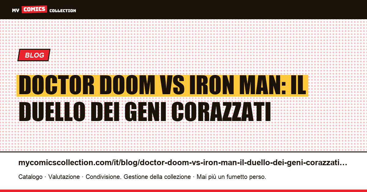 Doctor Doom vs Iron Man: il duello dei geni corazzati — illustrazione articolo