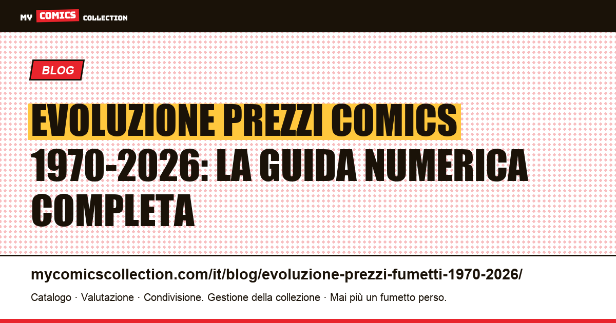 Evoluzione dei prezzi dei comics dal 1970 al 2026: curve storiche, cicli e verdetto inflazione — illustrazione articolo