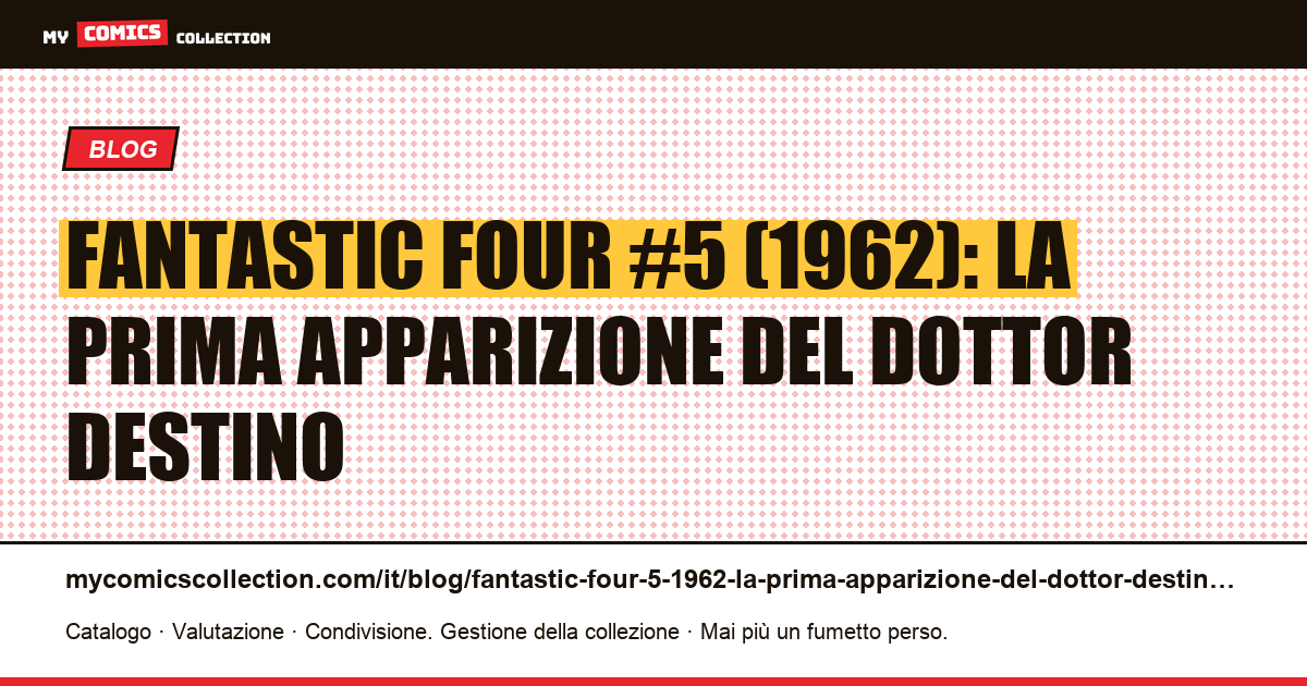 Fantastic Four #5 (1962): la prima apparizione del Dottor Destino — illustrazione articolo