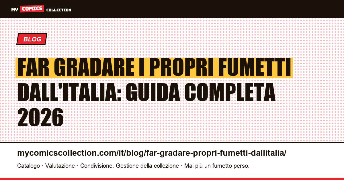 Far gradare i propri fumetti dall'Italia: guida completa 2026 — illustrazione articolo