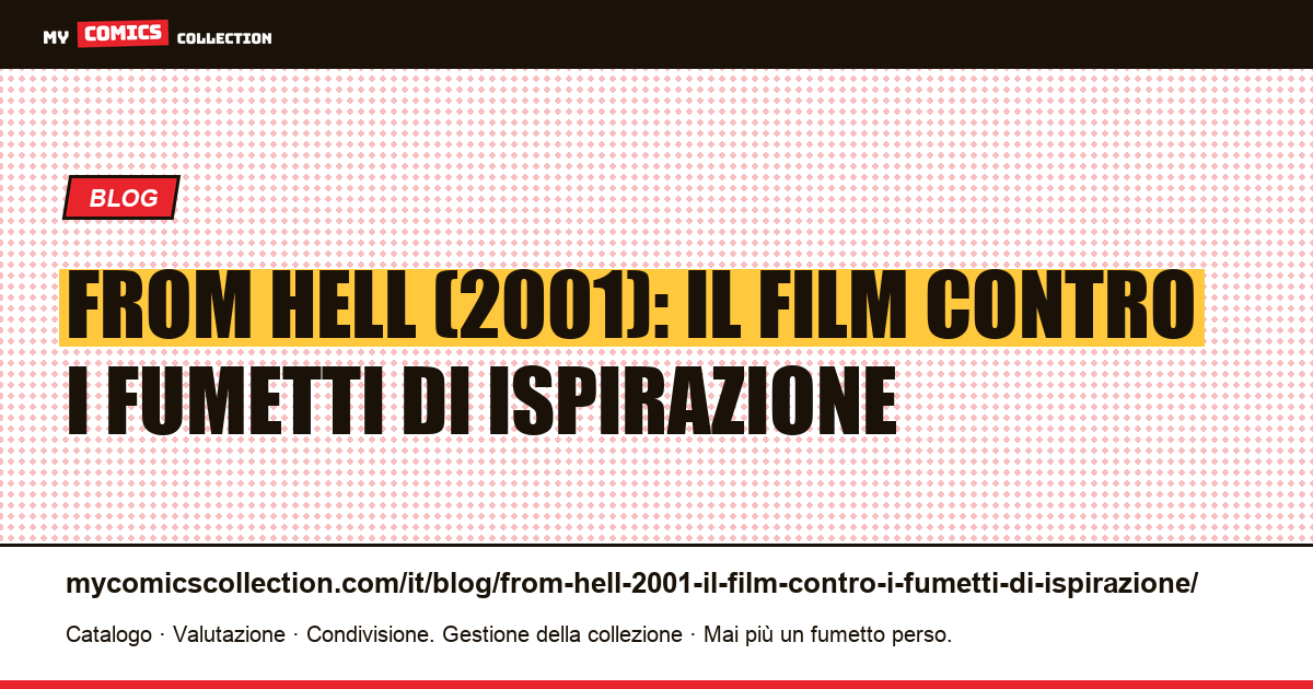 From Hell (2001): il film contro i fumetti di ispirazione — illustrazione articolo