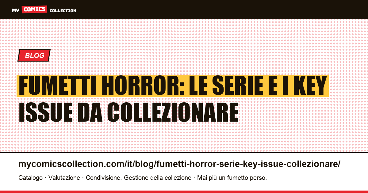 Fumetti horror: le serie e i key issue da collezionare — illustrazione articolo