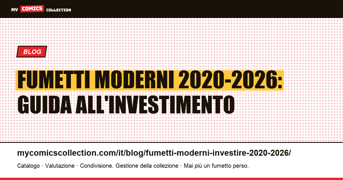 Fumetti moderni 2020-2026: come investire con metodo — illustrazione articolo