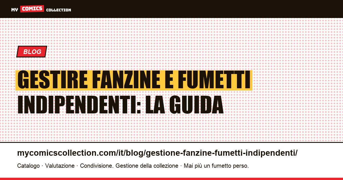 Fanzine e fumetti indipendenti: gestione della collezione — illustrazione articolo