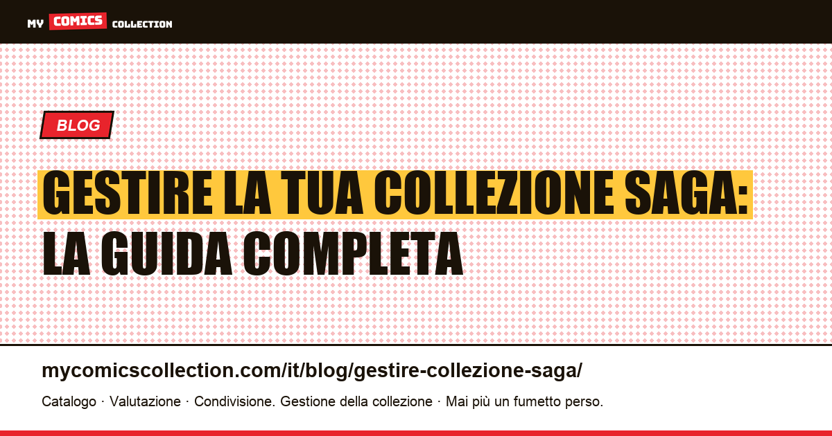 Gestire la tua collezione Saga: la guida del collezionista — illustrazione articolo