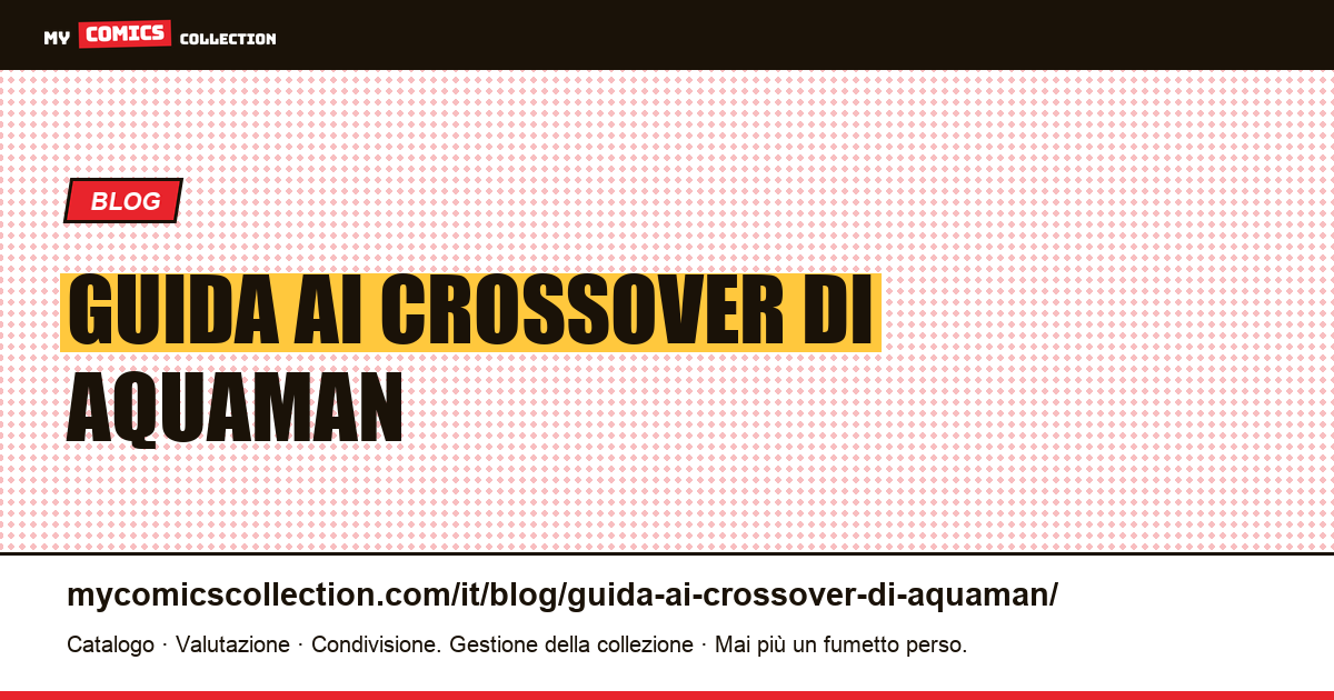 Guida ai crossover di Aquaman — illustrazione articolo