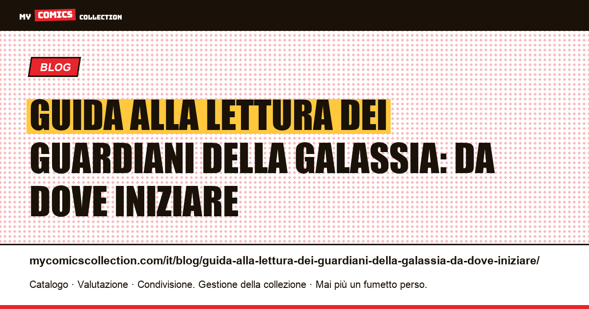Guida alla lettura dei Guardiani della Galassia: da dove iniziare — illustrazione articolo