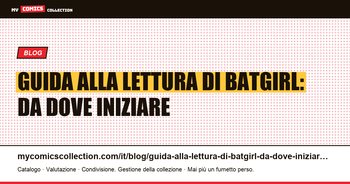 Guida alla lettura di Batgirl: da dove iniziare — illustrazione articolo