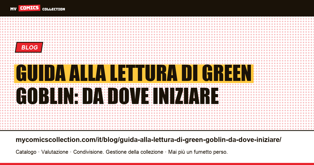 Guida alla lettura di Green Goblin: da dove iniziare — illustrazione articolo