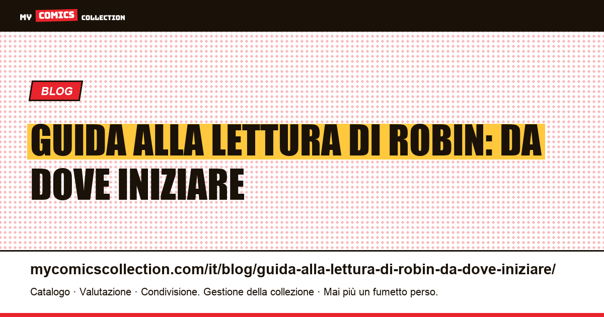Guida alla lettura di Robin: da dove iniziare — illustrazione articolo