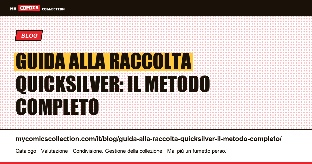 Guida alla raccolta Quicksilver: il metodo completo — illustrazione articolo