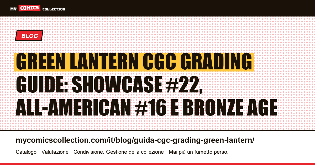 Green Lantern CGC Grading Guide: le grandi chiavi dall'Età dell'oro al Bronze Age — illustrazione articolo