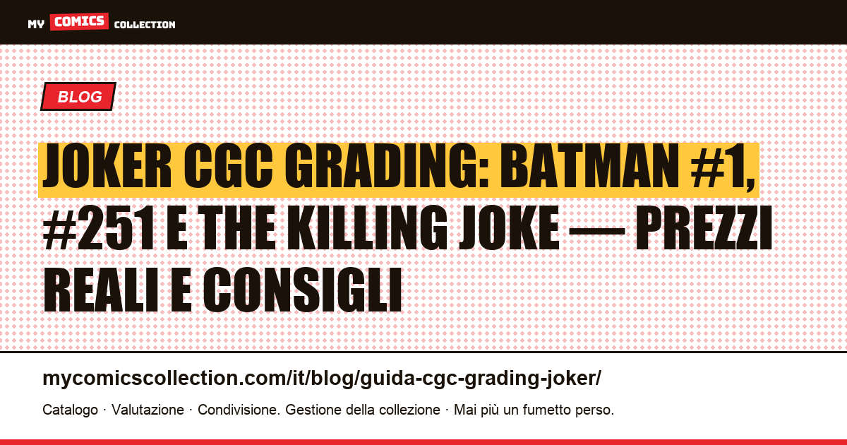 Guida CGC Grading per i comics del Joker: key issue, record d'asta e consigli pratici — illustrazione articolo