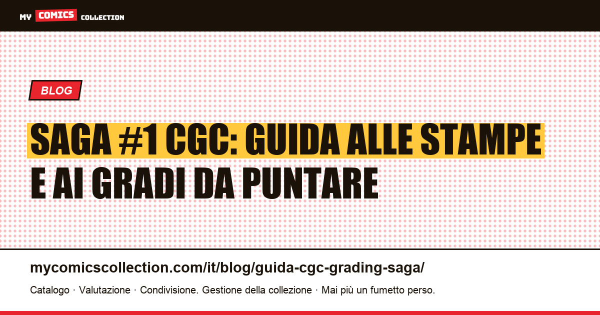 Saga CGC Grading Guide: quale numero far gradare e come identificare la 1a stampa — illustrazione articolo