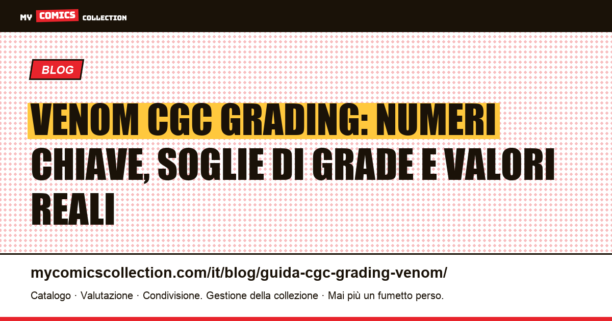 Guida al grading CGC di Venom: ASM #300, #316 e #361 — illustrazione articolo