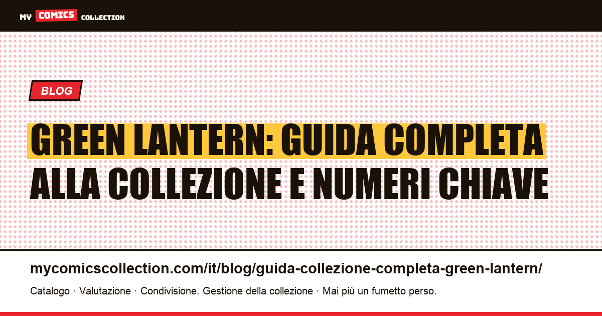 Green Lantern: guida completa alla collezione e ai numeri chiave — illustrazione articolo